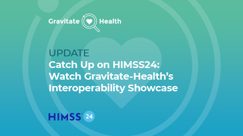 500x280px_GravitateHealth_Interop_HIMSS24